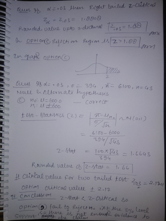 Ques of a 2.03 then Right tailed 2-critical z = 2.03 = 1.8808 Rounded value opto 2 2-decimal 12,03= Any h Option Rejection Re