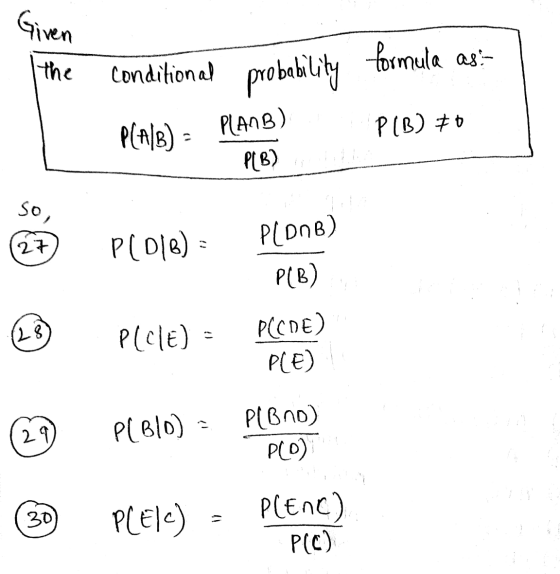 they are locational probabling thereale esit as- the conditional P(A/B) = PLANB) P(B) #0 PLB) P(B) B P(Ole) PLDnB) elcle) = p