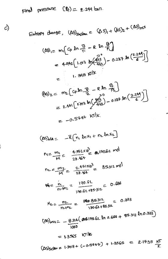 final pressure Cf) = 2.249 bas. Entropy dange, (AS) suston e 60s)+(45)2 + (As) et (29) = m(Gp dn - R en € 4202 (1.013 enero )