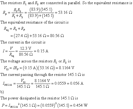 - I = The resistors R, and R, are connected in parallel. So the equivalent resistance is RR (83.9) (145.1) = 53.16 0 R+R (83.