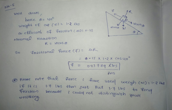 Mors AR AR wsino vo cosce w well deat, here = 400 weight of cup (W) = 1:2 ebs co-efficient of friction (el) 0.15 Normal react