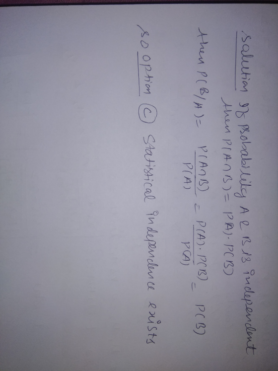 salution of probability A & B is independent then PlanB = PA-PCB) then P (B/A= PCAMBO PIA Z P(A). POB) PCA) P(B) Statistical