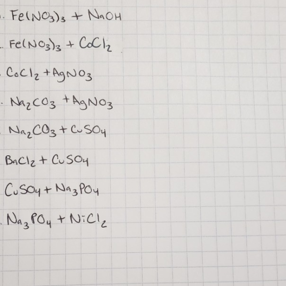 .. FE(NO₃)3 + NaOH .. Fe(NO3)3 + CoCl₂ - CoCl₂ +AgNO3 . Na₂CO3 + AgNO3 - Na₂CO₃ + CuSO4 BaCl₂ + Cusoy Cusoy + Nazpoy . Naz PO