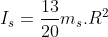 I_s=\frac{13}{20}m_s.R^2