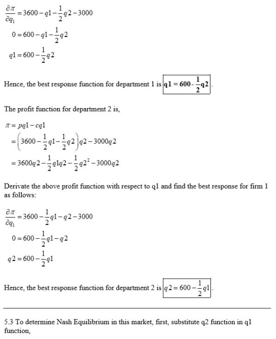 at 3600-ql--g2-3000 1 0 600-q ql 600-- Hence, the best response function for department 1 is ql 600-q2 2 The profit function
