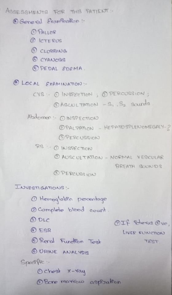ASSESSMENTS FOR THIS PATIENT- ® General Examination :- O PALLOR @ ICTERUS © CLUBBING CYANOSIS PEDAL EDEMA * LOCAL EXAMINATION