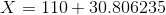 X = 110 + 30.806235