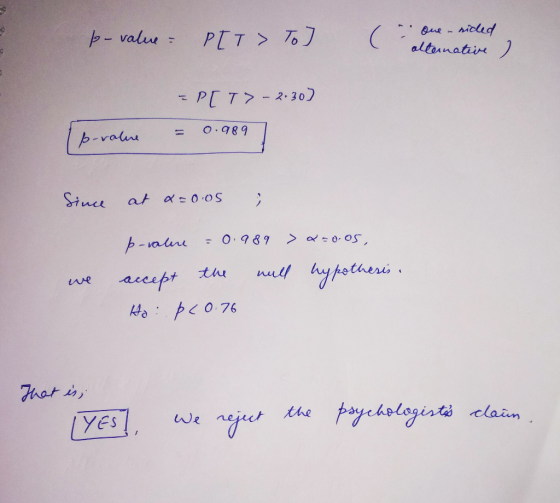 p-value = PET > To ( one - eided alternative ) - P[T> – 2:30) 0.989 p-value Since at x=o.os V p-value = 0.989 > Q0OS, the mal