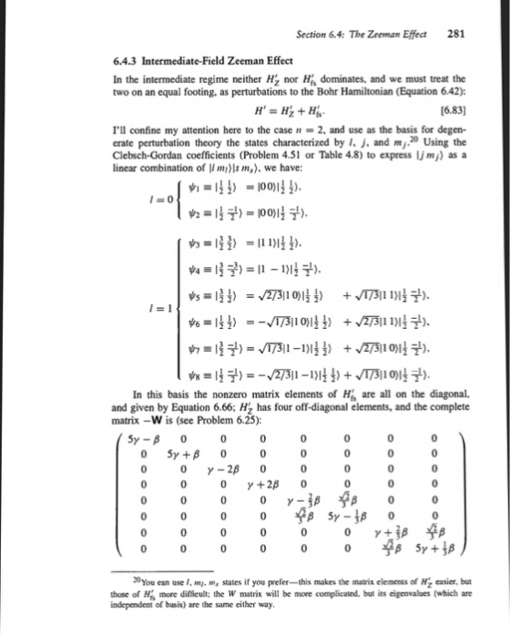Section 6.4: The Zeeman Effect 281 6.4.3 Intermediate-Field Zeeman Effect In the intermediate regime neither H, nor His domin