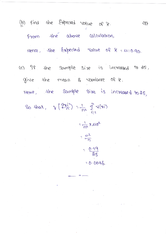 (b) find the Expected value of x. 187 from the above calculation, Hence, the Expected value of 7 au: 0.90. (C) If the sample