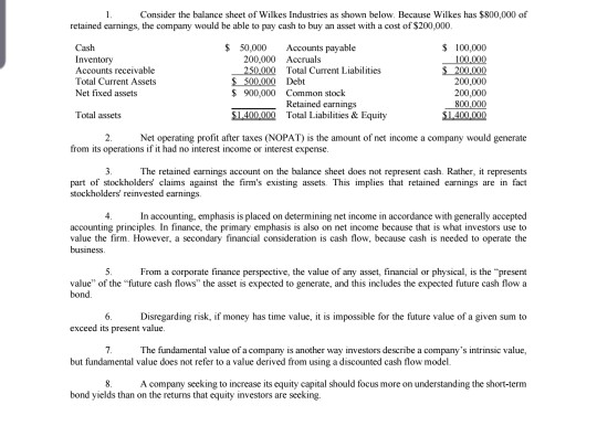 Consider the balance sheet of Wilkes Industries as shown below. Because Wilkes has $800,000 of retained carnings, the company