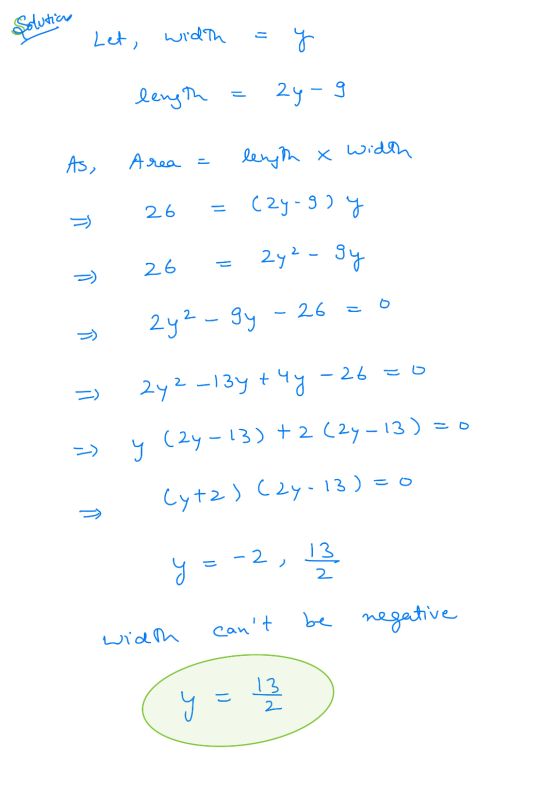 Solution Let width т length 2y – 3 s, Area length x Widen 26 - (2) - 3) + — 292 3% =) 26 - 26 с. 2у2 - Зу Il — 20 Б -) 2у2 -1