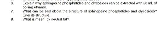 Explain why sphingosine phosphatides and glycosides can be extracted with 50 mL of boiling ethanol. What can be said about th
