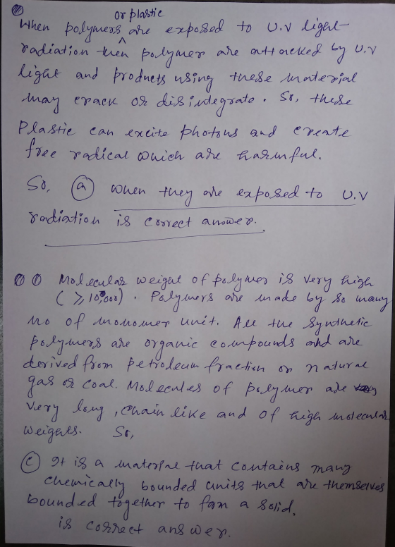 or plastie o m When polymers de exposed to Un light radiation then polymers are auttacked by uv light and products using thes
