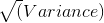 \sqrt(Variance)