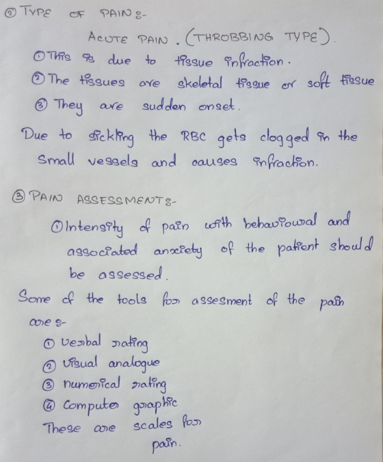 ③ TUPE OF PAIN :- ACUTE PAIN. (THROBBING TYPE). This as due to tissue infraction. © The tissues are skeletal tissue or soft