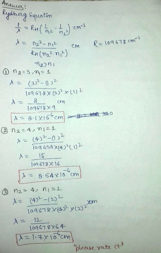 Answer: Rydberg equation I = RH ( 11 12 1 ) emt = n2²-n12 cm R=109678 cm RH (N2 2-n, 2) mani 0 ng=3, n = 1 = (30² - 002 10967