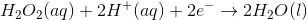 H2O2(aq) + 2H+(aq) + 2 + 2H20 (1)
