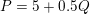 P = 5 +0.50