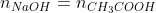 n_{NaOH}=n_{CH_3COOH}