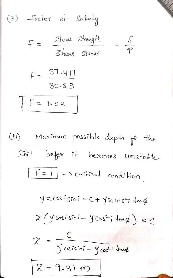(3) factor of safety Shear Strength shear stress Fa = cs/2 37.477 4 30.53 Fc 1.23 (4) Maximum possible depth to the Soil befo