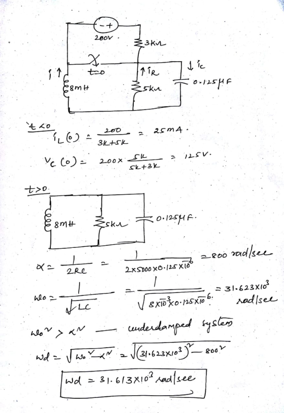 + 200V *20 (6) = 3ktsk CDA 200 3k+sk i 25mA. ve (o)= 2000 Chika t>0: _ E8mH : + 0.125MF. u . 2Re Qah. Ji 2X5800 x0.125xłob ..