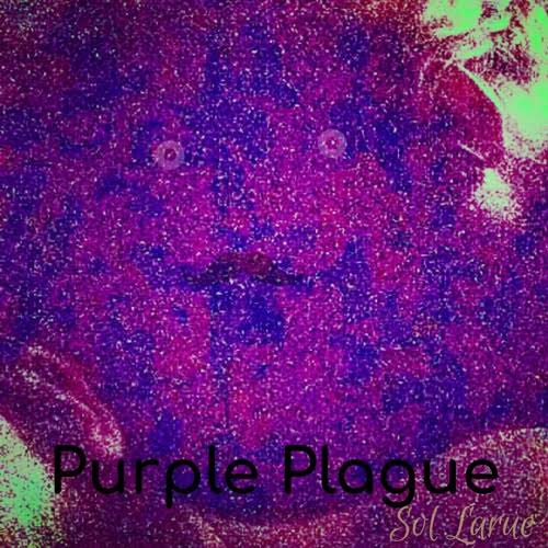 Purple Plague Sol Larue