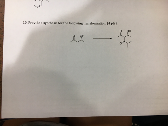 10. Provide a synthesis for the following transformation. (4 pts) OH OH