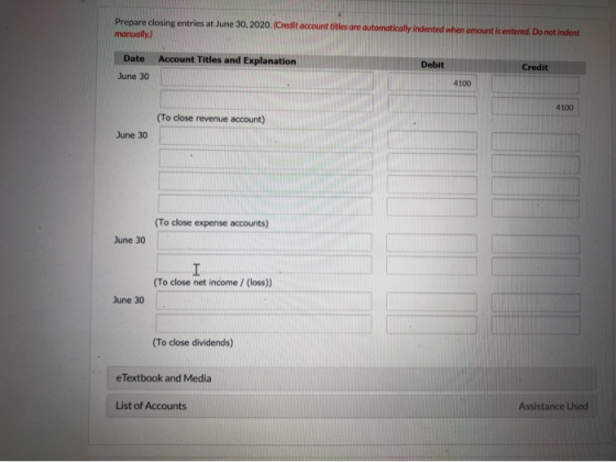 Prepare closing entries at June 30, 2020. (Credit account titles are automatically indented when amount is entered. Do not in