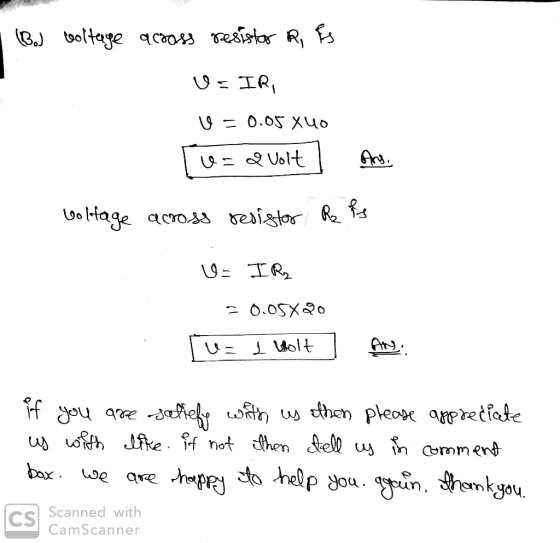 I Bod coltage across resistor R, es U=IR, U = 0.05 X40 u= Q volt Ans. voltage across resistor Refs U= IR = 0.05x20 (u= I 18o1