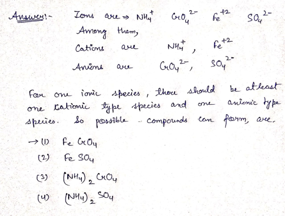 Answer! Go 2 feta soz- Icons are het Among them, Cations are Anions are what GO, 2-, fet2 soy? be at least anionic type form,