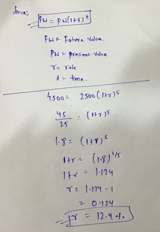 W = PwCitra Fw = Future Value Pw= present Value Ez rate t = time. 4500= 2500 (178) us (otros 1.8= (1+rys tra (1.8)s Ito = 1.