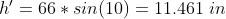 H = 66 * sin(10) = 11.461 in