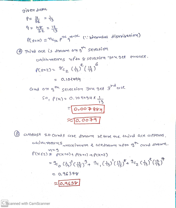 given deeter P= 4 ts S2 9=48/2 = 12 13 (.: bhmmisu dis+24+ion) PCX=x) = noc pocneol th Third ace is drawn ong selection Chich