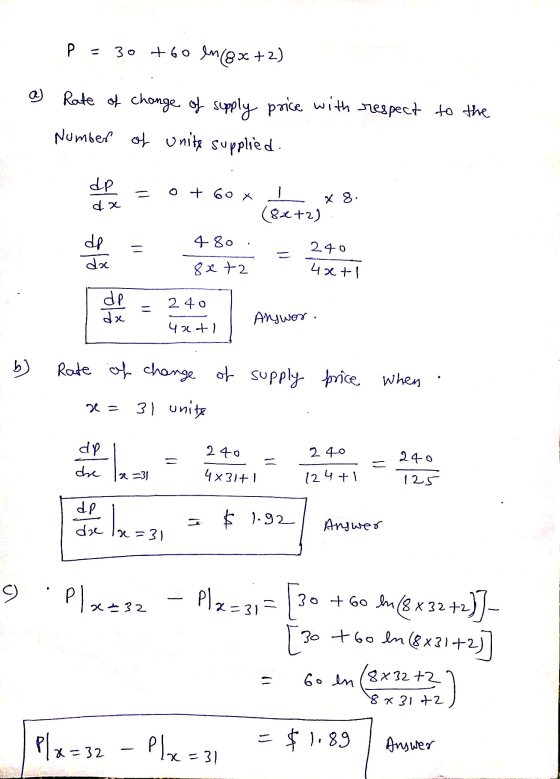 P = 30 +60 en ex+2) a) Rate of change of supply price with respect to the Number of unity supplied. do o+ 60 x I (84+2) x 8 d