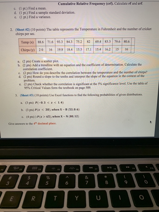 Cumulative Relative Frequency (crf). Calculate rf and erf. c. (1 pt.) Find a mean. d. (1 pt.) Find a sample standard deviatio