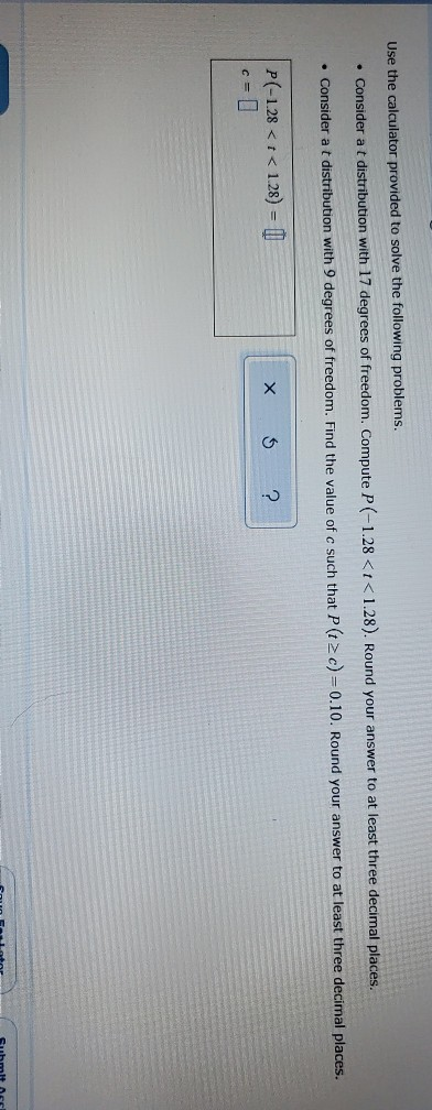 Use the calculator provided to solve the following problems. . Consider at distribution with 17 degrees of freedom. Compute P