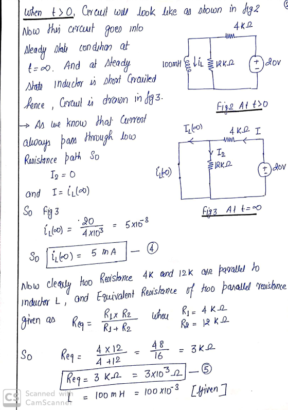 R KR + gov when t>O, Carcuit will look like as shown in dig2 Now thes arcuut goes inlo 4K2 Sleady Dale con dihon at t=00. And