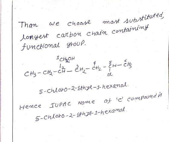 Than we choose most substito longest carbon chain containing fumetional group. ICH OH CH3-CH2-CA_ &tz - eth - Ers- &tz 5-Chlo
