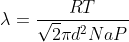 \lambda = \frac{RT}{\sqrt{2}\pi d^{2}Na P}