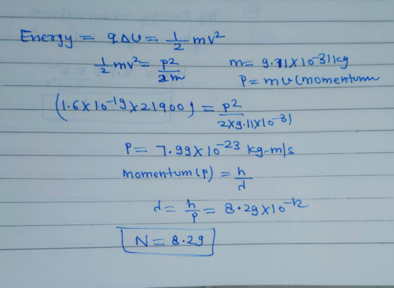 2x9.11810-3) Energy = qou = 1 mv² Imv p2 mag.71x103110g in Pzmu(momentum (1.6x16 19x21900) = P2 - P= 7.99X10-23 kg-mls moment
