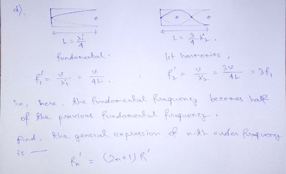 Lax - L = 2 . Ist harmonies fundamental So, there, the fundamental frequency becomes half of the previous fundamental frequen