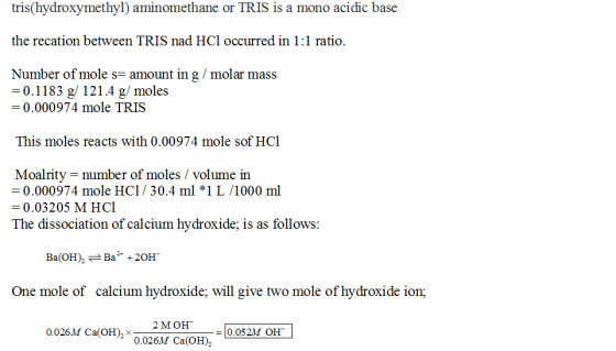 tris(hydroxymethyl) aminomethane or TRIS is a mono acidic base the recation between TRIS nad HCl occurred in 1:1 ratio. Numbe