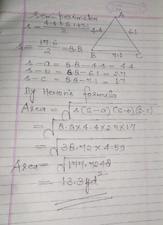 Dote Poce Semi besimeler 4.4 46.1+7.1 Le 4.4 6.1 B 7.1 did 4.4 = 4.4 s-b s-c 2.7 8.8-ML By Helors formula Area s(s-a) Cs-b)