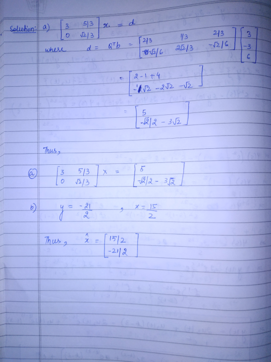 d 3 20 solution: a) 513 √213 213 3 QTb 13 2213 d = 2/3 100-316 where --3 m so 2-1 + 4 - 22 - 252 -12 5 -212-352 Thus, @ 3 Х 5