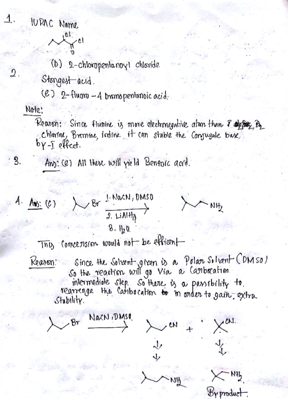 1. IUPAC Name (b) 2-chloropenta novi chloride. 2. Stongest acid. led 2-fluon - 4 Bromo pentanoic acid. Note: Reason: Since fl