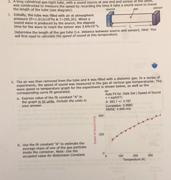 sensor source gas 1. A long cylindrical gas-tight tube, with a sound source at one end and sensor at the other, was construct