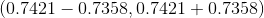 (0.7421 -0.7358, 0.7421 +0.7358)