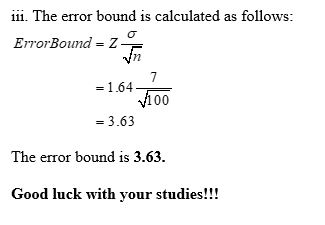 111. The error bound is calculated as follows: ErrorBound = 2 792 -1.64 100 = 3.63 The error bound is 3.63. Good luck with yo