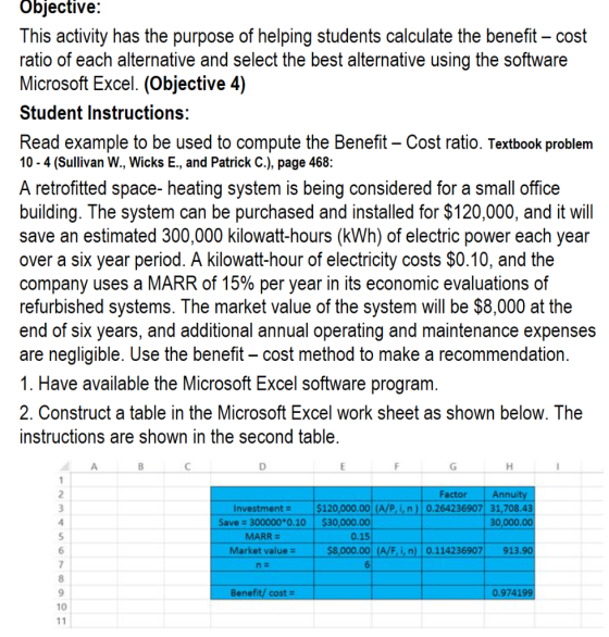 Objective: This activity has the purpose of helping students calculate the benefit - cost ratio of each alternative and selec